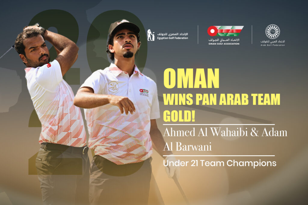 Ahmed Al Wahaibi and Adam Al Barwani, Oman U21 Team Gold medallists at the Pan Arab Junior Golf Championship 2026